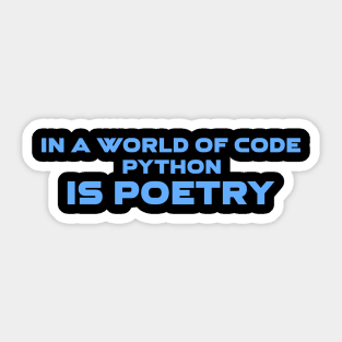 In A World Of Code Python Is Poetry Programming Sticker